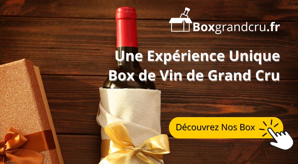 Offrez (ou Offrez-vous) l’Expérience Unique d’une Box de Vin de Grand Cru